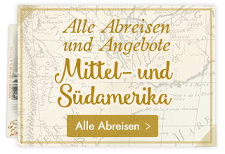 Alle Abreisen und Angebote Mittel- & Südamerika