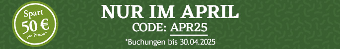 Nur im April. Spart 50 € pro Person. Code: APR25